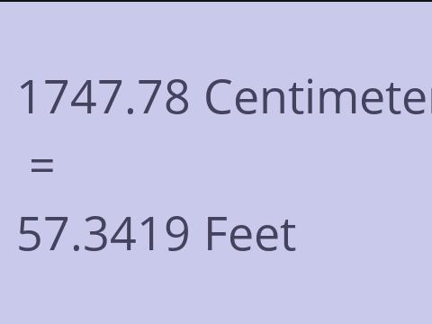 1747.78 CM TO FEET