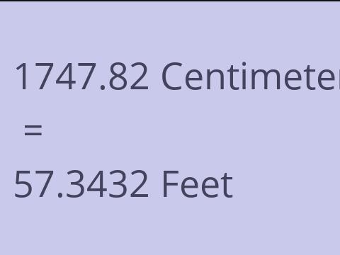 1747.82 CM TO FEET