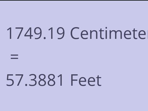 1749.19 CM TO FEET