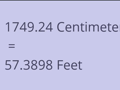 1749.24 CM TO FEET