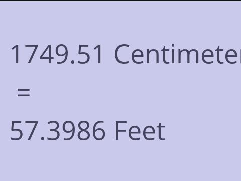 1749.51 CM TO FEET