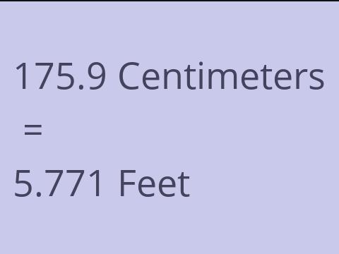 175.9 CM TO FEET