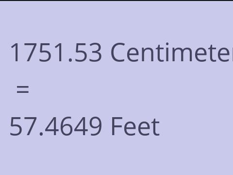 1751.53 CM TO FEET