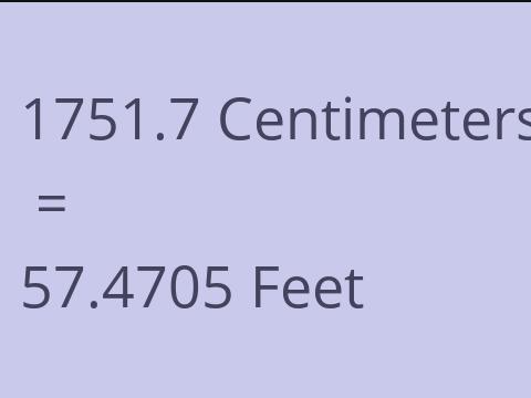 1751.7 CM TO FEET