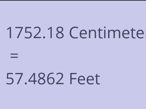 1752.18 CM TO FEET