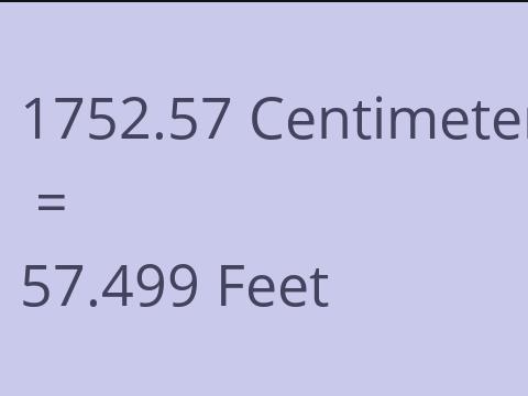 1752.57 CM TO FEET