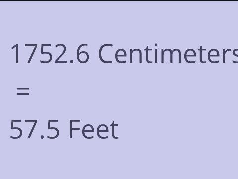 1752.6 CM TO FEET