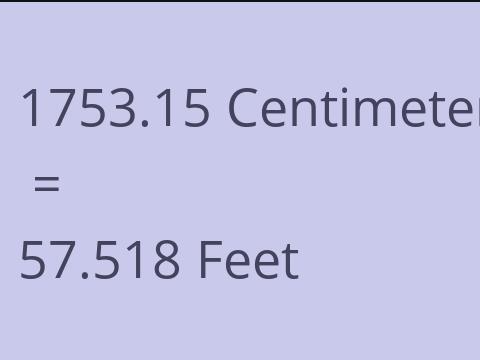 1753.15 CM TO FEET