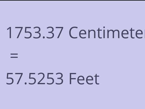 1753.37 CM TO FEET