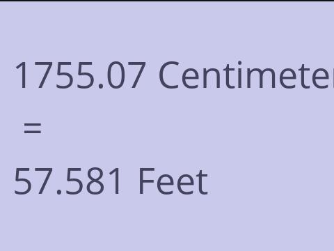 1755.07 CM TO FEET