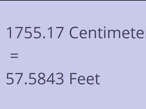 1755.17 CM TO FEET