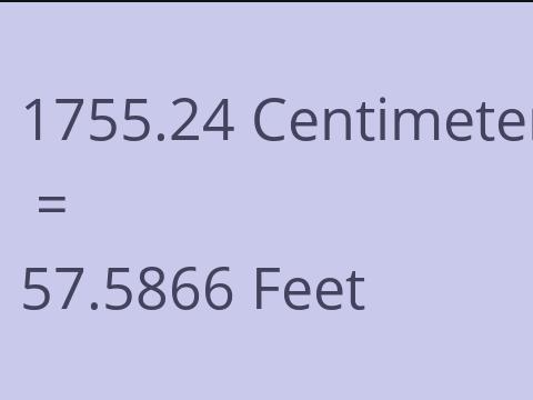 1755.24 CM TO FEET