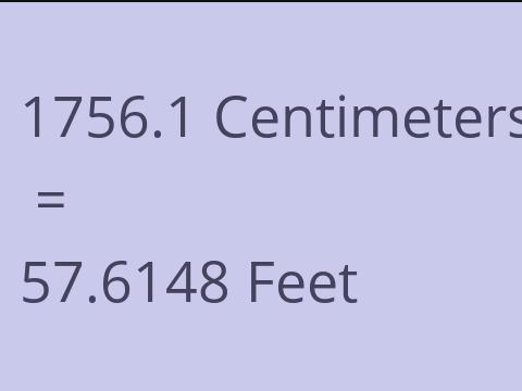 1756.1 CM TO FEET