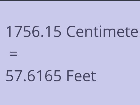 1756.15 CM TO FEET