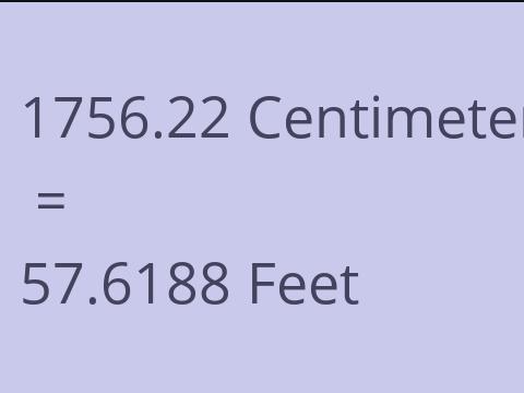 1756.22 CM TO FEET