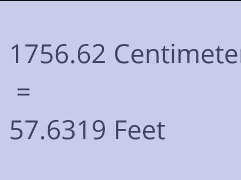 1756.62 CM TO FEET