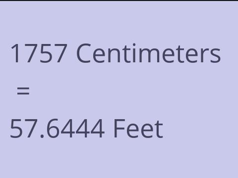 1757 CM TO FEET