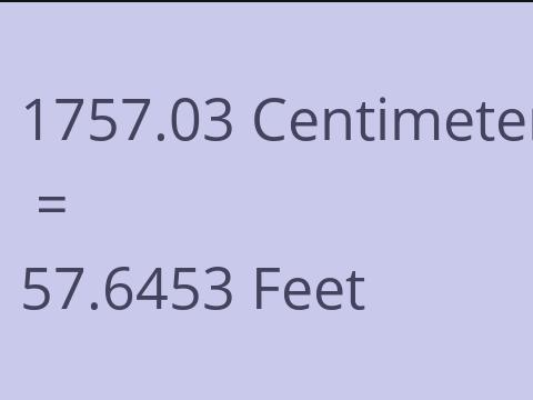 1757.03 CM TO FEET