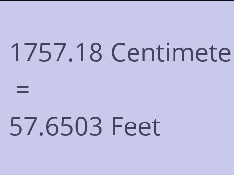 1757.18 CM TO FEET