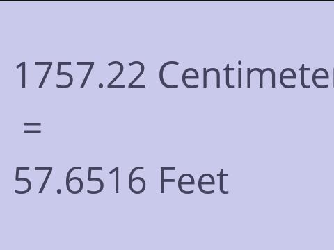 1757.22 CM TO FEET