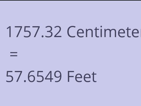 1757.32 CM TO FEET