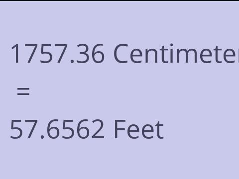 1757.36 CM TO FEET