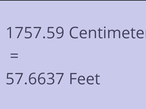 1757.59 CM TO FEET