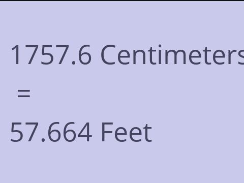 1757.6 CM TO FEET