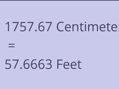 1757.67 CM TO FEET