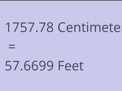 1757.78 CM TO FEET