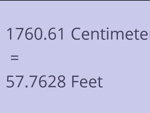 1760.61 CM TO FEET