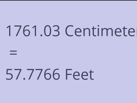 1761.03 CM TO FEET