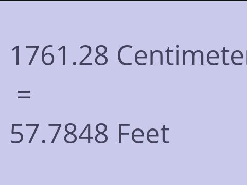 1761.28 CM TO FEET