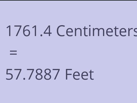 1761.4 CM TO FEET