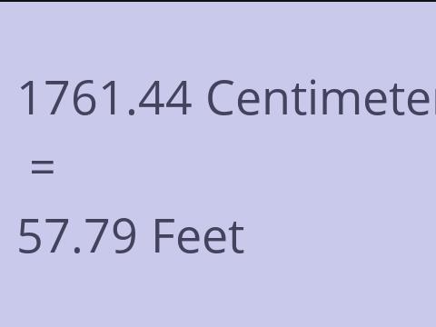 1761.44 CM TO FEET