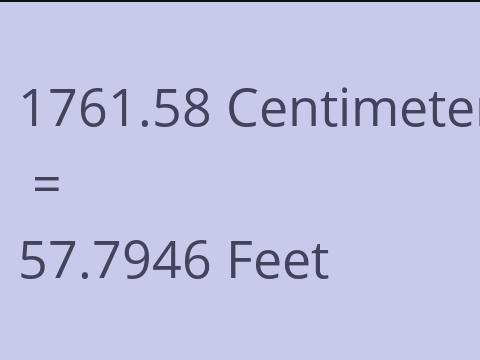 1761.58 CM TO FEET