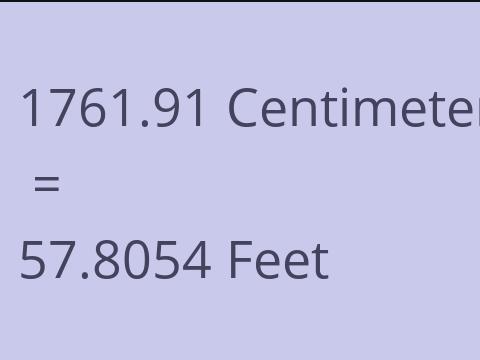 1761.91 CM TO FEET