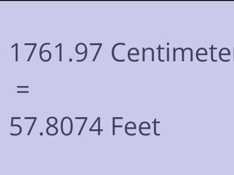 1761.97 CM TO FEET