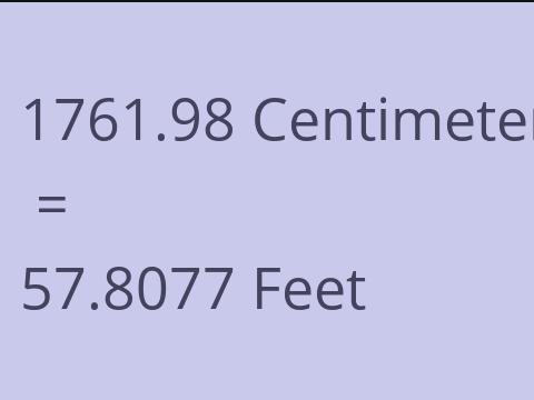 1761.98 CM TO FEET