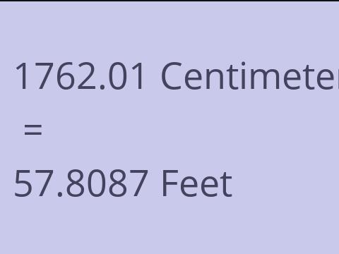 1762.01 CM TO FEET