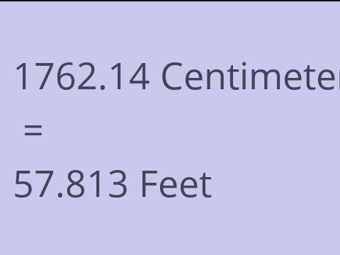 1762.14 CM TO FEET