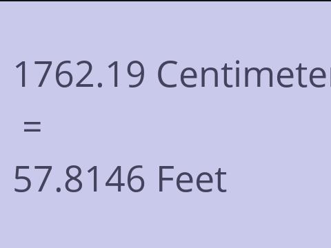 1762.19 CM TO FEET