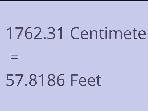 1762.31 CM TO FEET