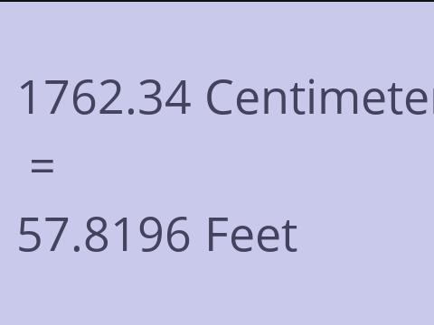 1762.34 CM TO FEET