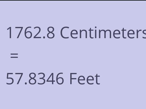 1762.8 CM TO FEET