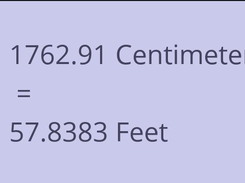 1762.91 CM TO FEET