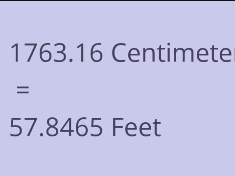 1763.16 CM TO FEET