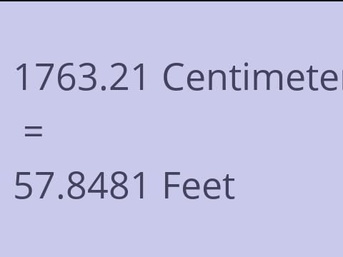 1763.21 CM TO FEET