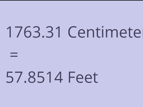 1763.31 CM TO FEET