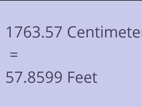 1763.57 CM TO FEET